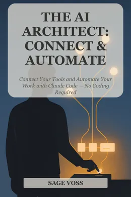Cover of The AI Architect: Connect & Automate